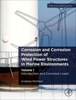 Corrosion and Corrosion Protection of Wind Power Structures in Marine Environments. Volume 1 Introduction and Corrosive Loads