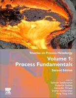 Treatise on Process Metallurgy. Volume 1 Process Fundamentals