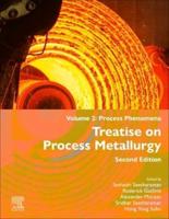 Treatise on Process Metallurgy. Volume 2 Process Phenomena