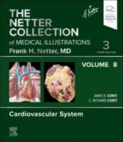 The Netter Collection of Medical Illustrations. Volume 8 Cardiovascular System