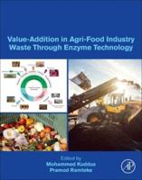 Value-Addition in Agri-Food Industry Waste Through Enzyme Technology. Volume Three