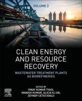 Clean Energy and Resource Recovery. Volume 2 Wastewater Treatment Plants as Biorefineries