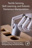 Tactile Sensing, Skill Learning and Robotic Dexterous Manipulation