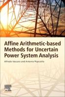 Affine Arithmetic-Based Methods for Uncertain Power System Analysis