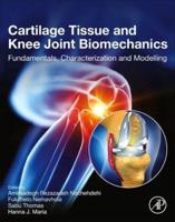 Cartilage Tissue and Knee Joint Biomechanics