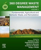 360 Degree Waste Management. Volume 1 Fundamentals, Agricultural and Domestic Waste, and Remediation