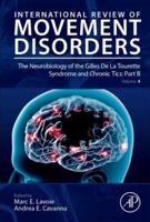 The Neurobiology of the Gilles De La Tourette Syndrome and Chronic Tics. Part B