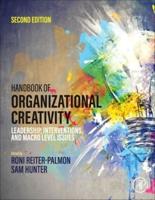 Handbook of Organizational Creativity. Leadership, Interventions, and Macro Level Issues
