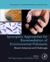 Synergistic Approaches for Bioremediation of Environmental Pollutants