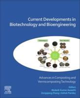 Current Developments in Biotechnology and Bioengineering. Advances in Composting and Vermicomposting Technology