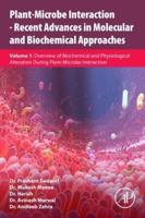 Plant-Microbe Interaction - Recent Advances in Molecular and Biochemical Approaches. Volume 1 Overview of Biochemical and Physiological Alteration During Plant-Microbe Interaction