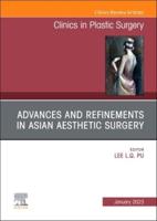 Advances and Refinements in Asian Aesthetic Surgery