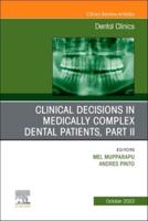 Clinical Decisions in Medically Complex Dental Patients. Part II