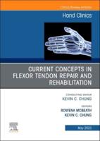 Current Concepts in Flexor Tendon Repair and Rehabilitation