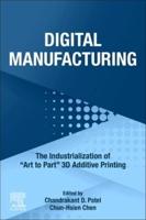 Digital Manufacturing. The Industrialization of "Art to Part" 3D Additive Printing
