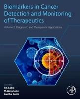Biomarkers in Cancer Detection and Monitoring of Therapeutics. Volume 2 Diagnostic and Therapeutic Applications