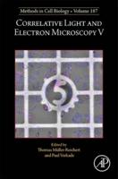 Correlative Light and Electron Microscopy V. Volume 187