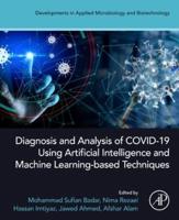 Diagnosis and Analysis of COVID-19 Using Artificial Intelligence and Machine Learning-Based Techniques