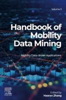 Handbook of Mobility Data Mining. Volume 3 Mobility Data-Driven Applications