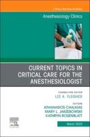 Current Topics in Critical Care for the Anesthesiologist