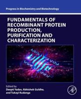 Fundamentals of Recombinant Protein Production, Purification and Characterization
