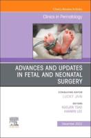 Advances and Updates in Fetal and Neonatal Surgery