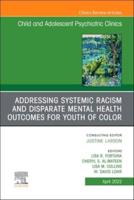 Addressing Systemic Racism and Disparate Mental Health Outcomes for Youth of Color