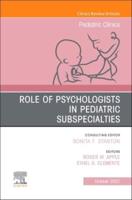 Role of Psychologists in Pediatric Subspecialties