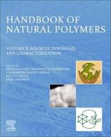 Handbook of Natural Polymers. Volume 1 Sources, Synthesis, and Characterization