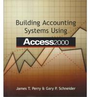 Building Accounting Systems Using Access 2000