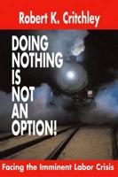 Doing Nothing Is Not an Option!