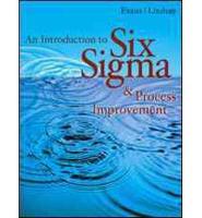 An Introduction to Six SIGMA and Process Improvement (Book Only)