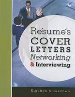 Résumés, Cover Letters, Networking, and Interviewing