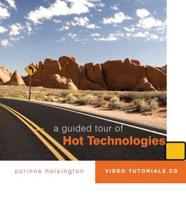 Guided Tour of Hot Technologies