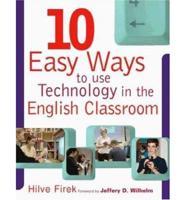 10 Easy Ways to Use Technology in the English Classroom