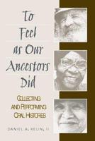 To Feel as Our Ancestors Did