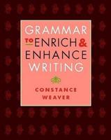 Grammar to Enrich & Enhance Writing