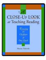 A Close-Up Look at Teaching Reading