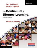 The Continuum of Literacy Learning, Grades PreK-8