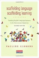 Scaffolding Language, Scaffolding Learning