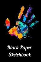 Black Paper Sketchbook: 120 Pages of Black Blank Paper for Doodling and Drawing with White Ink, Gel Pens, Chalk Markers for Spirograph &amp; More (Spirograph Paper Pad)