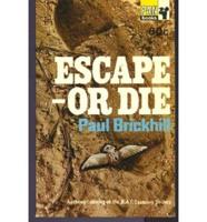 Escape - Or Die