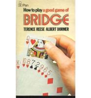 How to Play a Good Game of Bridge