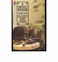 Collected Short Stories [Of] W. Somerset Maugham. Vol.3