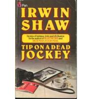 Tip on a Dead Jockey, and Other Stories