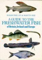 Freshwater Fish of Britain, Ireland and Europe