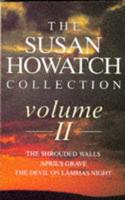 The Susan Howatch Collection. Vol. 2