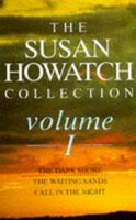 The Susan Howatch Collection. Vol. 1