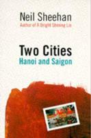 Two Cities : Hanoi and Saigon