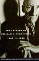 The Letters of William S. Burroughs, 1945 to 1959